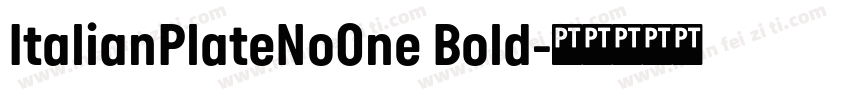 ItalianPlateNoOne Bold字体转换